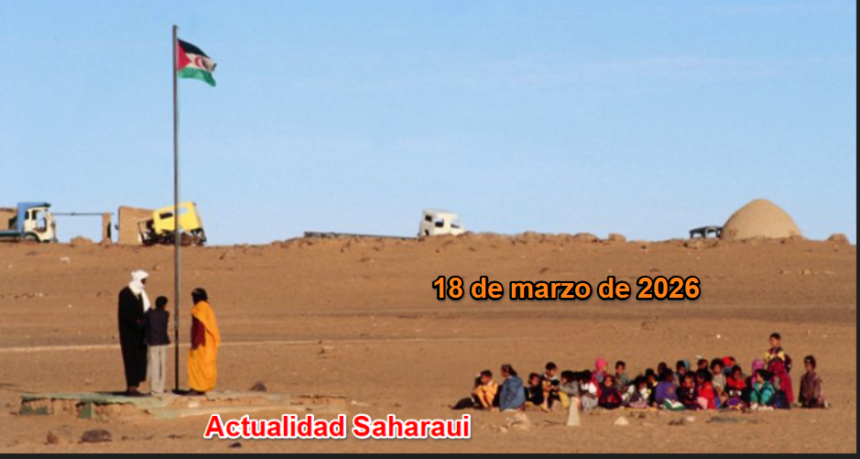 Noticias del Sáhara Occidental – 18 de marzo de 2026