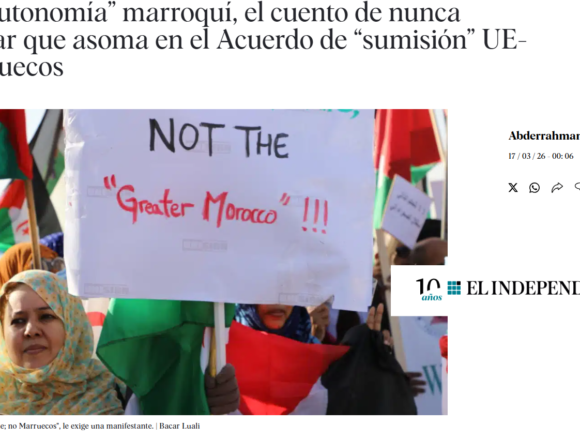 La UE vuelve a la “autonomía” marroquí en el Sáhara Occidental, artículo de Abderrahman Buhaia en EL INDEPENDIENTE