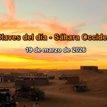 we45rt6y7u8iuo Claves del día – 19 de marzo de 2026: la ONU, la UE y España reactivan el foco internacional sobre el Sáhara Occidental