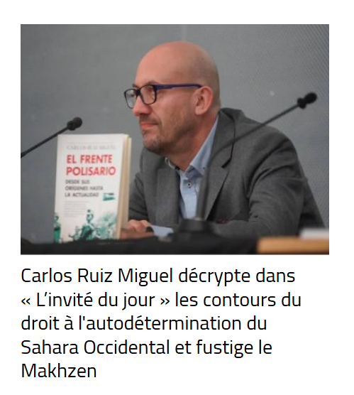 Sahara occidental : le droit à l’autodétermination reste au cœur du conflit, selon Carlos Ruiz Miguel
