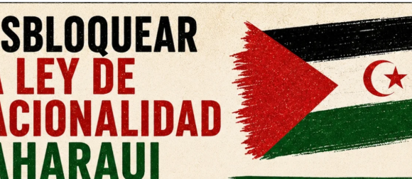 TEMA DEL DÍA | La Ley de Nacionalidad Saharaui entra en su fase decisiva (2): qué cambia ahora, a quién afectaría y cuáles son los próximos pasos