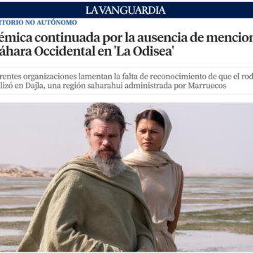 la vanguardiaOdisea REPERCUSIÓN | La Vanguardia recoge la denuncia de NOTEOLVIDES por el rodaje de ‘La Odisea’ en el Sáhara Occidental