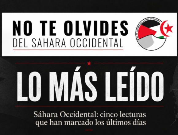 Lo+leído LO MÁS LEÍDO | Sáhara Occidental: cinco lecturas que han marcado los últimos días
