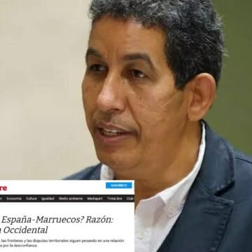 El Sáhara Occidental no puede ser la excusa: Abdulah Arabi señala lo que España no quiere ver en su relación con Marruecos