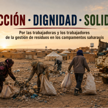 Limpieza en los campamentos saharauis: llamamiento para dotar de protección básica a quienes realizan estas tareas