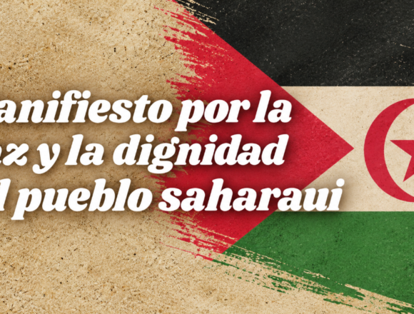 ManifiestoMunduBat Sáhara Occidental | Un manifiesto llama a defender la paz, la dignidad y la autodeterminación saharaui ante el octubre de la ONU