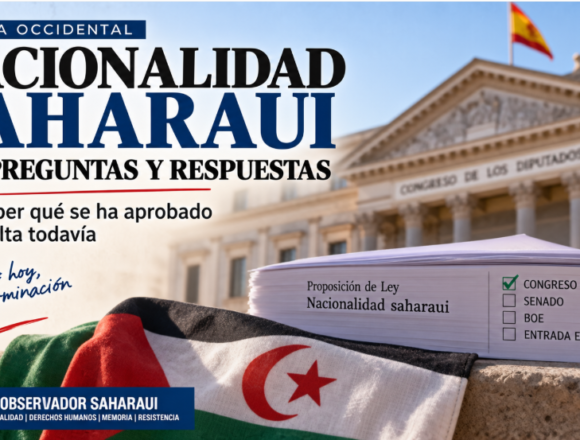 NacioSaharauiFIN Nacionalidad saharaui | Doce respuestas para saber qué se ha aprobado y qué falta todavía