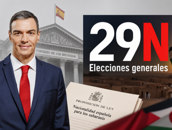 elecciones29N Sáhara Occidental | El adelanto electoral hará decaer la ley de nacionalidad para los saharauis