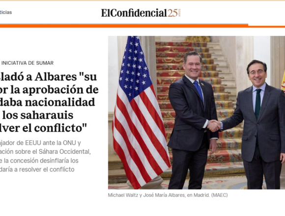 lacosaEEUU Sáhara Occidental | EEUU planteó a Albares la nacionalidad española para los saharauis como una vía para «desinflar» los campamentos